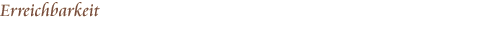 Erreichbarkeit